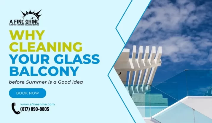 why cleaning your glass balcony before summer is a good idea