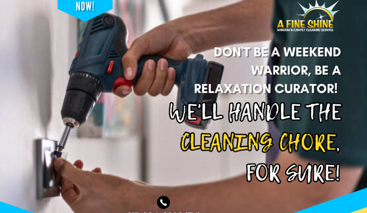 Don't Be a Weekend Warrior, Be a Relaxation Curator! We'll Handle the Cleaning Chore, For Sure!