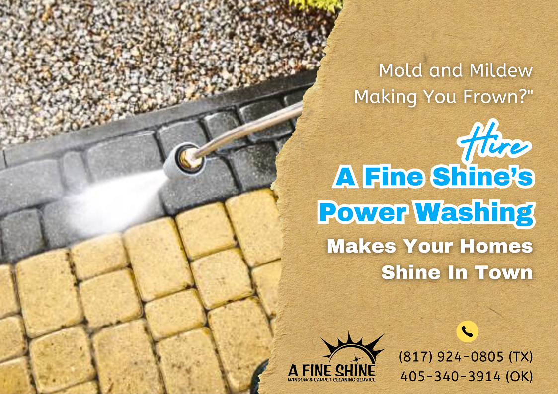 Mold and Mildew Making You Frown? Hire A Fine Shine’s Power Washing Makes Your Homes Shine In Town