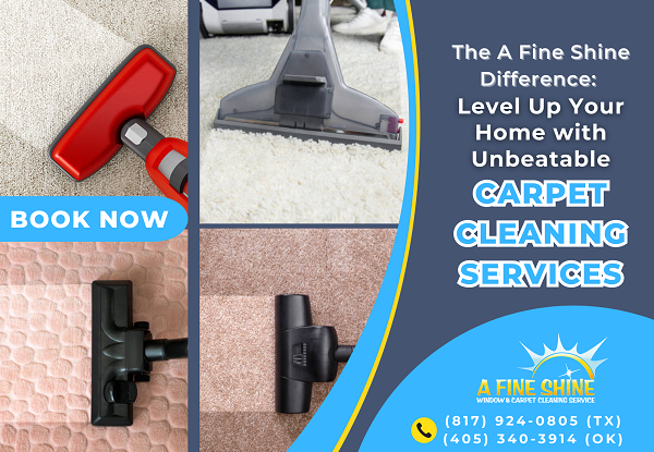 The A Fine Shine Difference: Level Up Your Home with Unbeatable Carpet Cleaning Services